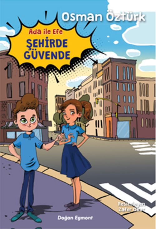 Ada İle Efe Şehirde Güvende