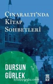 Çınaraltı Kitap Sohbetleri - Dursun Gürlek