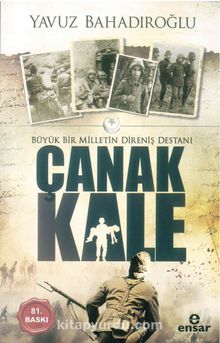 Büyük Bir Milletin Direniş Destanı Çanakkale - Yavuz Bahadıroğlu