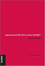 Çağdaş Dönem'de Kur'an'a ve Tefsire Ne Oldu?