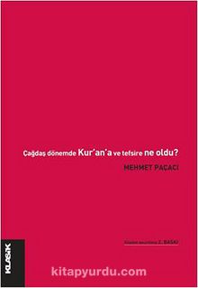 Çağdaş Dönem'de Kur'an'a ve Tefsire Ne Oldu? - Doç. Dr. Mehmet Paçacı
