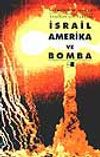 İsrail Amerika ve Bomba