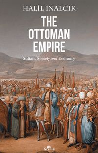 The Ottoman Empire & Sultan Society And Economy