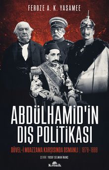 Abdülhamid'in Dış Politikası & Düvel-i Muazzama Karşısında Osmanlı