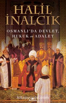 Osmanlı’da Devlet, Hukuk ve Adalet 