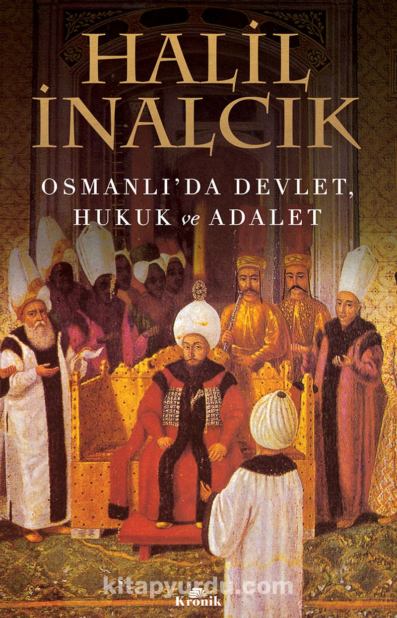 Osmanlı’da Devlet Hukuk ve Adalet