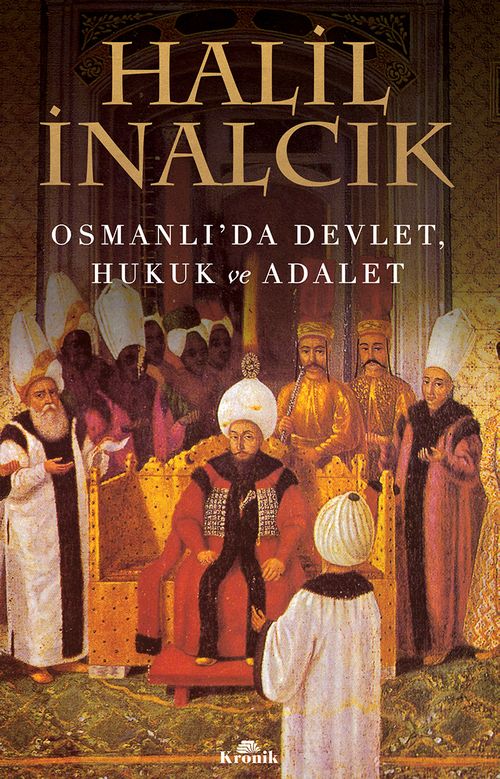 Osmanlı'da Devlet, Hukuk ve Adalet 