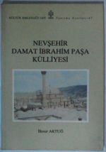 Nevşehir Damat İbrahim Paşa Külliyesi Kod: 7-D-36