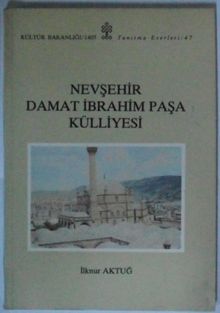 Nevşehir Damat İbrahim Paşa Külliyesi Kod: 7-D-36
