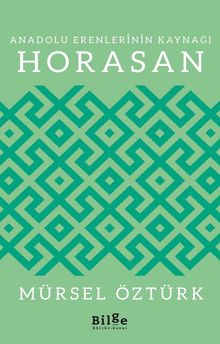 Anadolu Erenlerinin Kaynağı Horasan