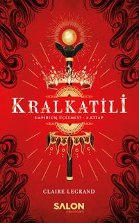 Kralkatili / Empirium Üçlemesi 2. Kitap