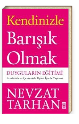 Kendinizle Barışık Olmak: Duyguların Eğitimi