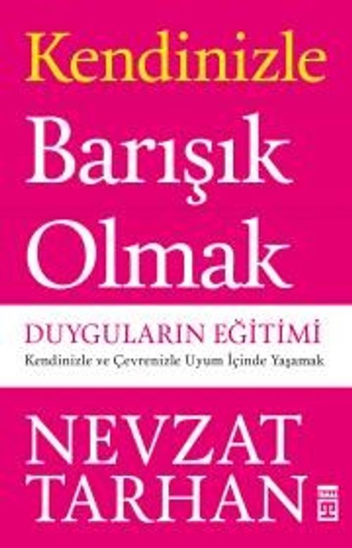 Kendinizle Barışık Olmak: Duyguların Eğitimi