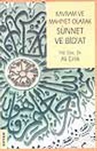 Kavram ve Mahiyet Olarak Sünnet Ve Bid'at