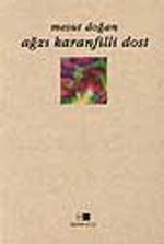 Ağzı Karanfilli Dost