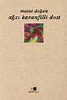 Ağzı Karanfilli Dost