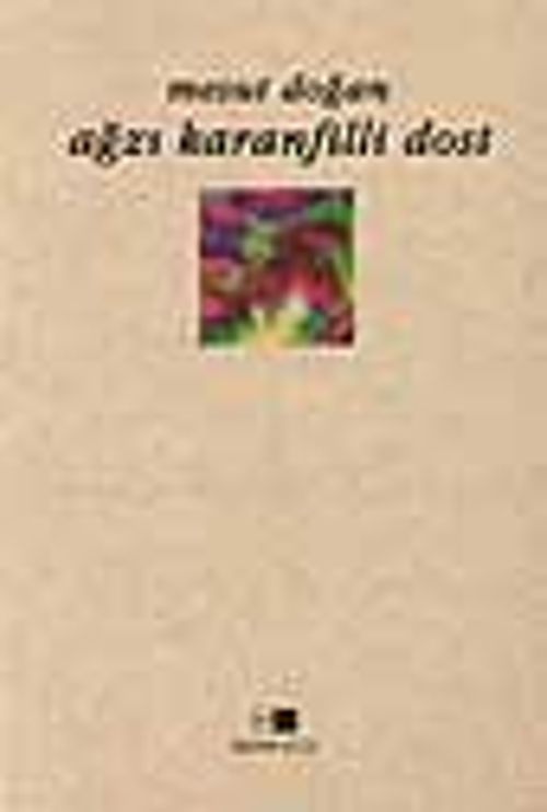 Ağzı Karanfilli Dost
