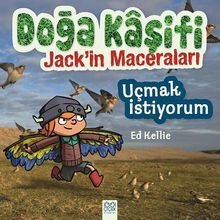 Uçmak İstiyorum / Doğa Kaşifi Jack'in Maceraları