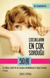 &Ccedil;ocukların En &Ccedil;ok Sorduğu 50 Soru (3-8 Yaş)