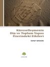 K&uuml;reselleşmenin Din ve Toplum Yapısı &Uuml;zerindeki Etkileri