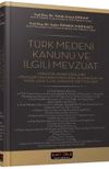 T&uuml;rk Medeni Kanunu ve İlgili Mevzuat (Ciltli)