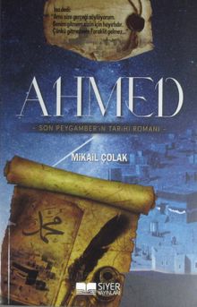 Ahmed & Son Peygamber'in Tarihi Romanı