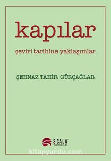 Kapılar / Çeviri Tarihine Yaklaşımlar - Şehnaz Tahir Gürçağlar