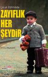 &Ccedil;ocuk Eğitiminde Zayıflık Her Şeydir