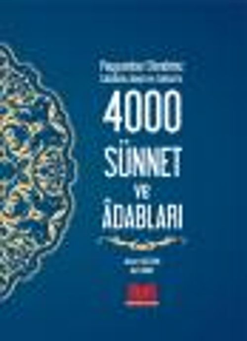 Peygamber Efendimiz (s.a.s.)'in 4000 Sünnet ve Adabları (Ciltli)