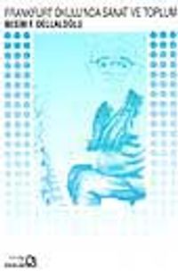 Frankfurt Okulunda Sanat ve Toplum