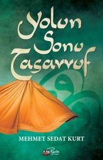 Yolun Sonu Tasavvuf