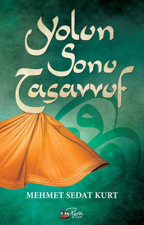 Yolun Sonu Tasavvuf