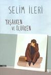 Yaşarken ve &Ouml;l&uuml;rken