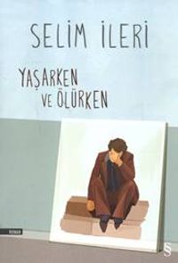 Yaşarken ve Ölürken