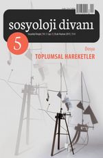 Sosyoloji Divanı Dergisi Yıl:3 Sayı:5 Ocak Haziran 2015 - Toplumsal Hareketler