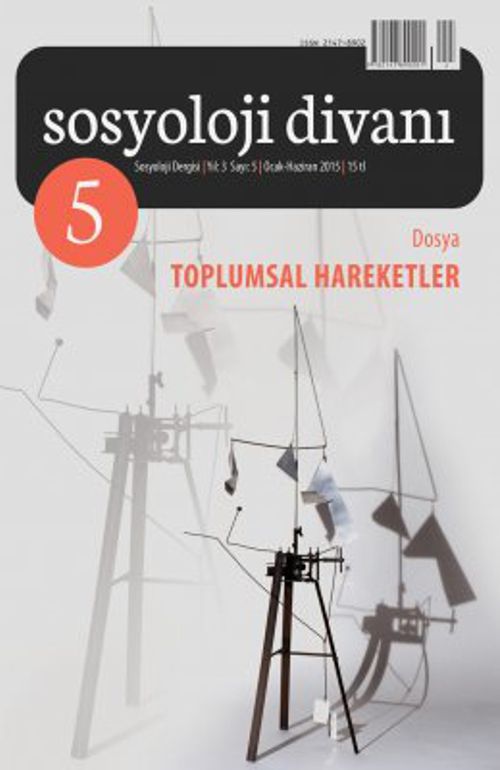 Sosyoloji Divanı Dergisi Yıl:3 Sayı:5 Ocak Haziran 2015 - Toplumsal Hareketler