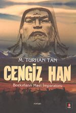 Cengiz Han & Bozkırların Mavi İmparatoru