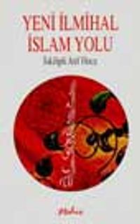 Yeni İlmihal İslam Yolu