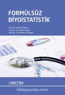 Formülsüz Biyoistatistik - Prof. Dr. Handan Ankaralı