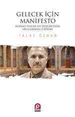 Gelecek İçin Manifesto & Kürşad Atalar ile Düşüncenin Okullaşması Üzerine