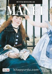 Manet / Büyük Ressamlar - Kolektif