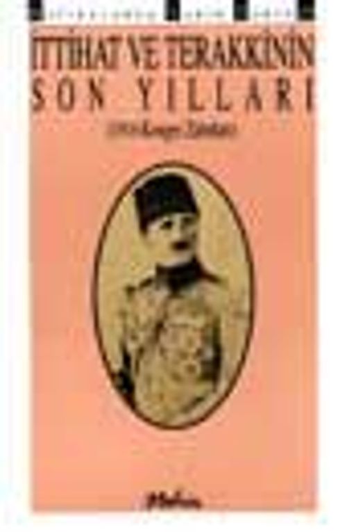 İttihat ve Terakki'nin Son Yılları / 3-E-31