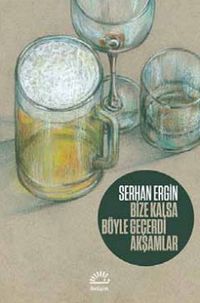 Bize Kalsa Böyle Geçerdi Akşamlar