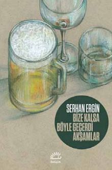 Bize Kalsa Böyle Geçerdi Akşamlar