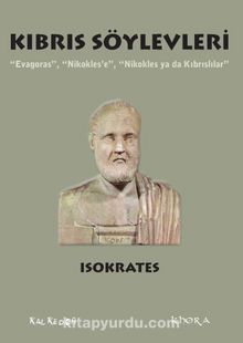 Kıbrıs Söylevleri & “Evagoras”, “Nikokles’e”, “Nikokles ya da Kıbrıslılar”