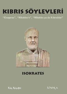 Kıbrıs Söylevleri & “Evagoras”, “Nikokles'e”, “Nikokles ya da Kıbrıslılar”
