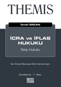 THEMIS İcra ve İflas Hukuku - Takip Hukuku