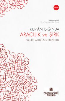 Kur'an Işığında Aracılık ve Şirk - Prof. Dr. Abdülaziz Bayındır