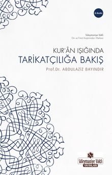 Kur'an Işığında Tarikatçılığa Bakış - Prof. Dr. Abdülaziz Bayındır