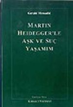 Martın Heidegger'le Aşk Ve Suç Yaşam